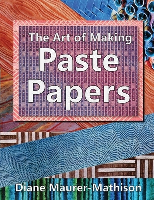 The Art of Making Paste Papers Paperback Wordbound Media
