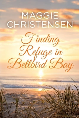 Finding Refuge in Bellbird Bay Paperback Cala Publishing