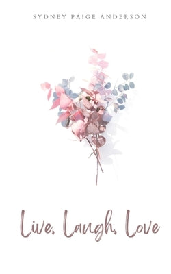 Live, Laugh, Love Paperback Libresco Feeds Private Limited
