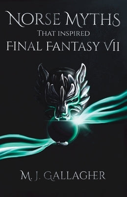 Norse Myths That Inspired Final Fantasy VII Paperback Nielson Book Services