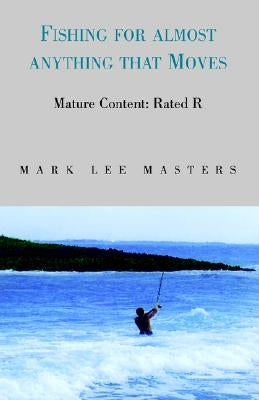 Fishing for Almost Anything Paperback Xlibris