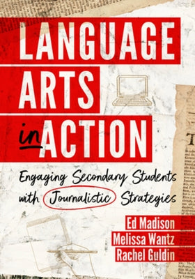 Language Arts in Action: Engaging Secondary Students with Journalistic Strategies Paperback W. W. Norton & Company