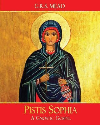 Pistis Sophia: A Gnostic Gospel Paperback Mockingbird