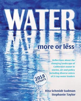 Water: More or Less 2018: An Anthology of History, Art and Essay Paperback Pentimento Press