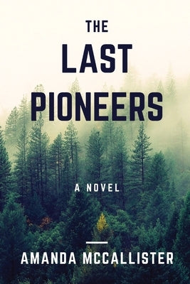 The Last Pioneers Paperback Last Pioneers