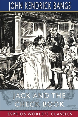 Jack and the Check Book (Esprios Classics) Paperback Blurb