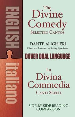 The Divine Comedy Selected Cantos: A Dual-Language Book Paperback Dover Publications
