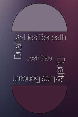 Duality Lies Beneath Paperback Thirty West Publishing House