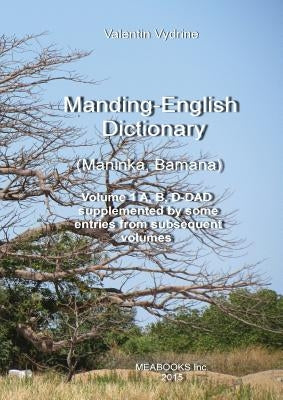 Manding-English Dictionary. Maninka, Bamana Vol. 1. Paperback Meabooks Inc.