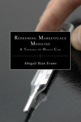 Redeeming Marketplace Medicine Paperback Wipf & Stock Publishers