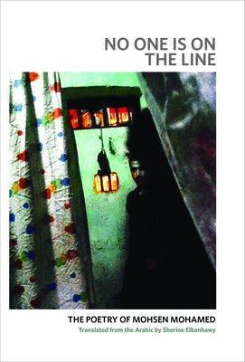 No One Is on the Line: The Poetry of Mohsen Mohamed Paperback Laertes