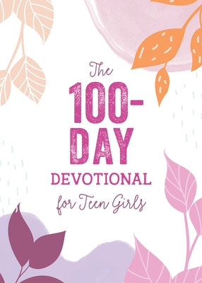 The 100-Day Devotional for Teen Girls Paperback Barbour Young Adult