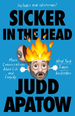Sicker in the Head: More Conversations about Life and Comedy Paperback Random House Trade