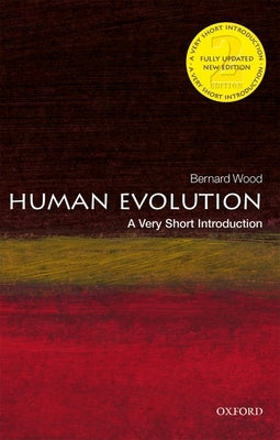 Human Evolution: A Very Short Introduction Oxford University Press, USA