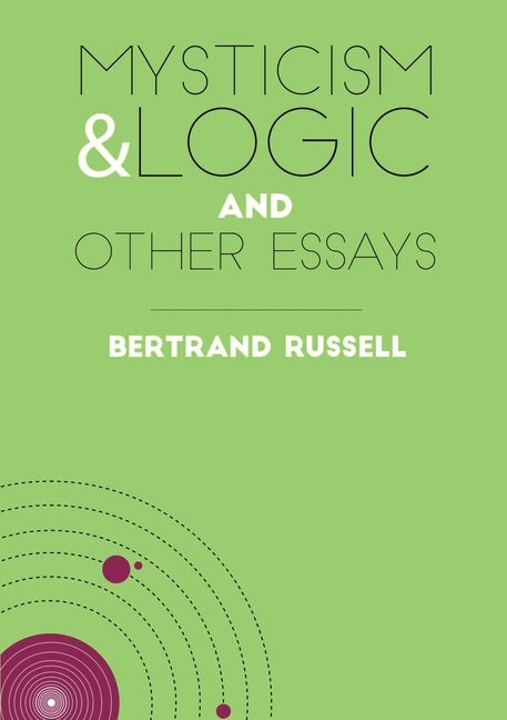 Mysticism & Logic and Other Essays Paperback Ockham Publishing