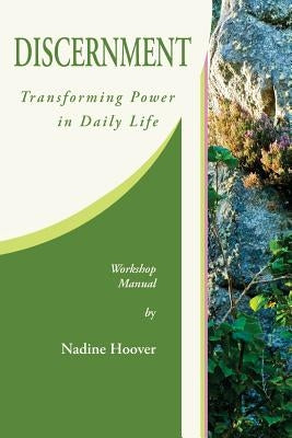 Discernment: Transforming Power in Daily Life Paperback Conscience Studio