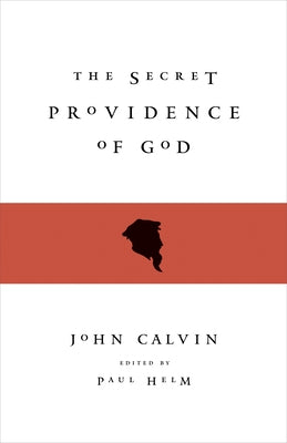 The Secret Providence of God Paperback Crossway