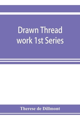 Drawn thread work 1st Series Paperback Alpha Edition