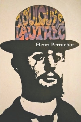 Toulouse-Lautrec: A Definitive Biography Paperback Must Have Books