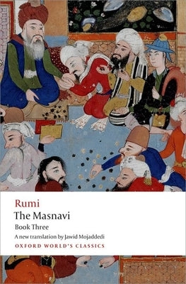The Masnavi, Book Three Paperback Oxford University Press, USA