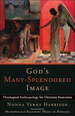 God's Many-Splendored Image: Theological Anthropology for Christian Formation Paperback Baker Academic