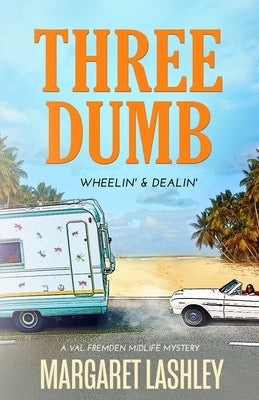 Three Dumb: Wheelin' & Dealin' Paperback Zazzy Ideas, Inc.