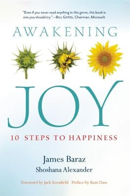 Awakening Joy: 10 Steps to Happiness by Baraz, James