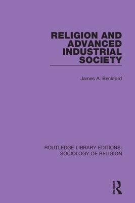Religion and Advanced Industrial Society Paperback Routledge
