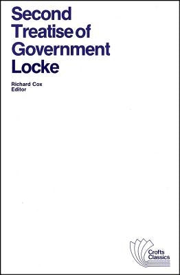 Second Treatise of Government: An Essay Concerning the True Original, Extent and End of Civil Government Paperback Wiley-Blackwell