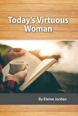 Today's Virtuous Woman Paperback Truth Publications, Inc.