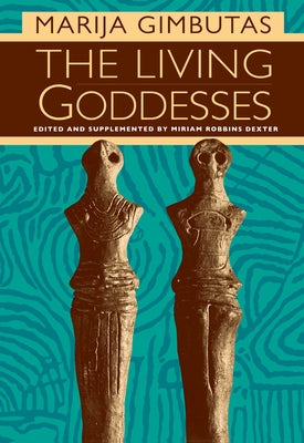 The Living Goddesses Paperback University of California Press