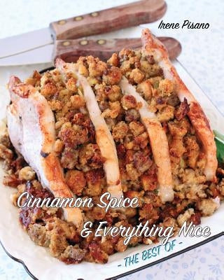 Cinnamon Spice & Everything Nice: The Best Of Paperback Painted Gate Publishing