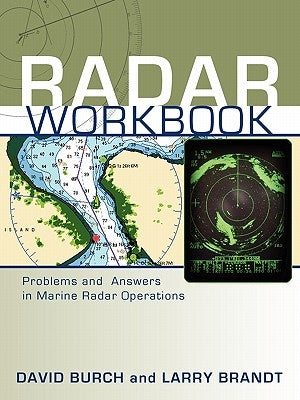 Radar Workbook: Problems and Answers in Marine Radar Operations Paperback Starpath Publications