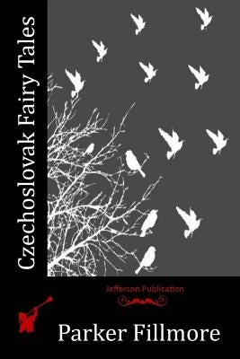 Czechoslovak Fairy Tales Paperback Createspace Independent Publishing Platform