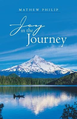 Joy in the Journey Paperback WestBow Press