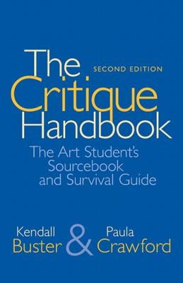 The Critique Handbook: The Art Student's Sourcebook and Survival Guide Paperback Pearson