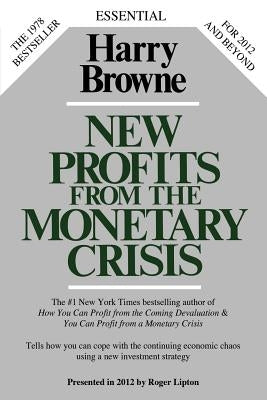 New Profits from the Monetary Crisis Paperback Lipton Financial Services, Inc.