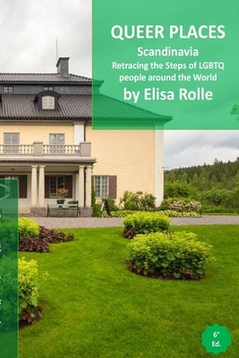 Queer Places: Scandinavia: Retracing the steps of LGBTQ people around the world Paperback Blurb