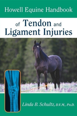 Howell Equine Handbook of Tendon and Ligament Injuries Paperback Howell (TP)
