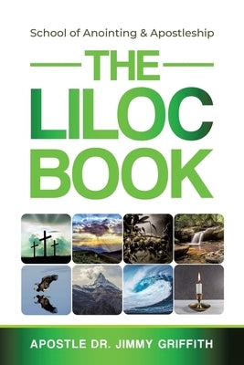 The LILOC Book: School of Anointing & Apostleship Xulon Press