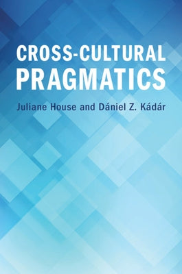 Cross-Cultural Pragmatics Paperback Cambridge University Press