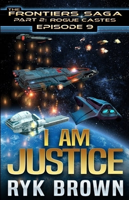 Ep.# 9 - "I am Justice" Paperback Createspace Independent Publishing Platform