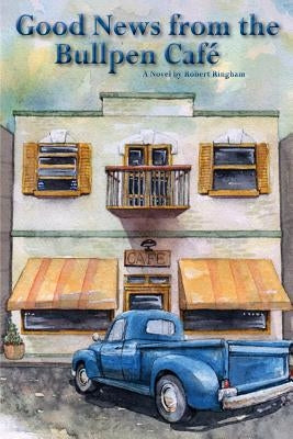Good News from the Bullpen Café Paperback Apple Management Group