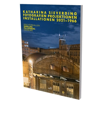 Katharina Sieverding: Photographs Projections Installations 2021-1966: Cat. Deichtorhallen Hamburg / Falckenberg Collection Paperback Snoeck Publishing Company