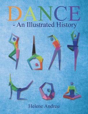 DANCE - An Illustrated History Paperback Authorhouse