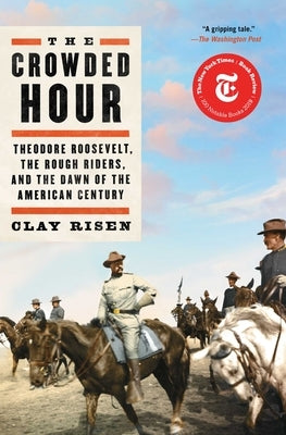 Paperback book titled "The Crowded Hour" by Scribner Book Company, featuring Theodore Roosevelt and Rough Riders on the cover.