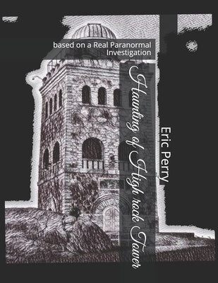 Haunting of High rock Tower Paperback Independently Published