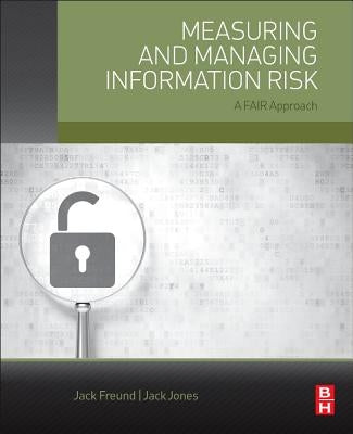 Measuring and Managing Information Risk: A Fair Approach Paperback Butterworth-Heinemann