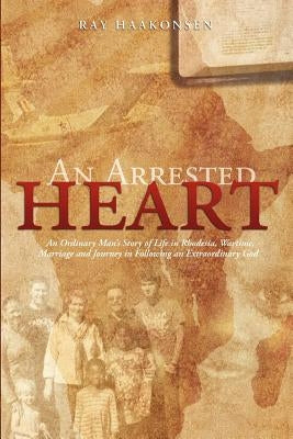 An Arrested Heart Paperback Xlibris