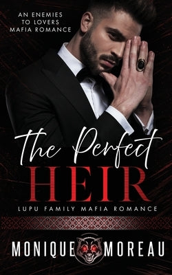 The Perfect Heir: An Enemies to Lovers Mafia Romance Paperback Moreau Imprint